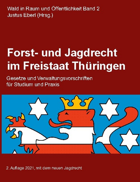 Forst- und Jagdrecht im Freistaat Thüringen - 