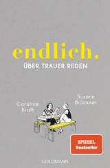 endlich. - Susann Brückner, Caroline Kraft