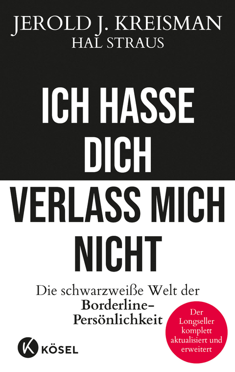 Ich hasse dich - verlass mich nicht - Jerold J. Kreisman, Hal Straus