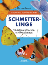 Anaconda Taschenführer Schmetterlinge. 70 Arten entdecken und bestimmen - Morgane Peyrot