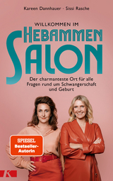 Willkommen im Hebammensalon - Kareen Dannhauer, Sissi Rasche