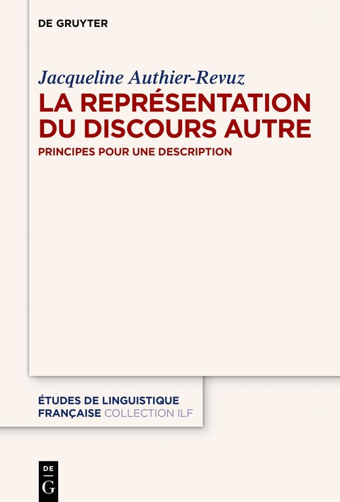 La Représentation du Discours Autre - Jacqueline Authier-Revuz