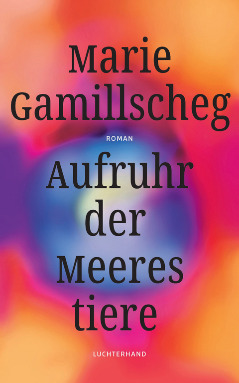 Aufruhr der Meerestiere - Marie Gamillscheg