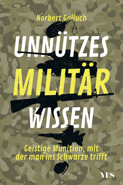 Unnützes Militärwissen - Norbert Golluch