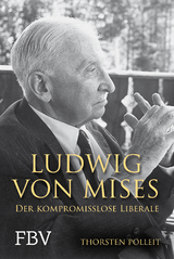 Ludwig von Mises - Thorsten Polleit