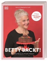 Betty backt! - Bettina Schliephake-Burchardt