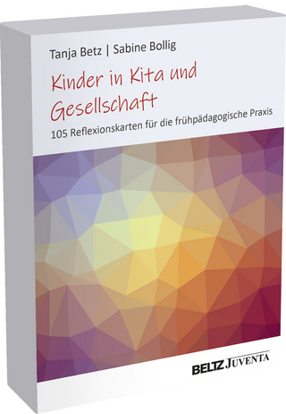 Kinder in Kita und Gesellschaft - Tanja Betz; Sabine Bollig