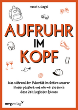 Aufruhr im Kopf - Daniel J. Siegel