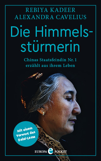 Die Himmelsstürmerin - Rebiya Kadeer, Alexandra Cavelius