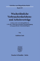 Wucherähnliche Verbraucherdarlehens- und Arbeitsverträge. - Andreas Lutz