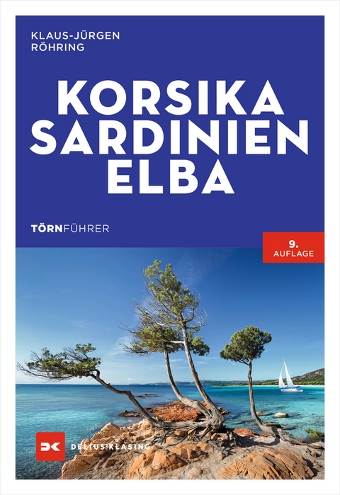 Törnführer Korsika - Sardinien - Elba - Klaus-Jürgen Röhring