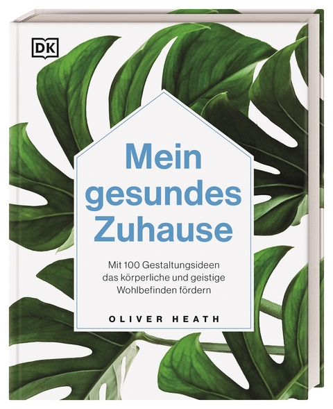 Mein gesundes Zuhause - Oliver Heath