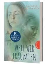 Weil wir träumten - Antonia Michaelis