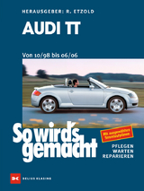 Audi TT. Von 10/98 bis 06/06 - Rüdiger Etzold