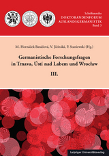 Germanistische Forschungsfragen in Trnava, Ústí nad Labem und Wrocław III. - 