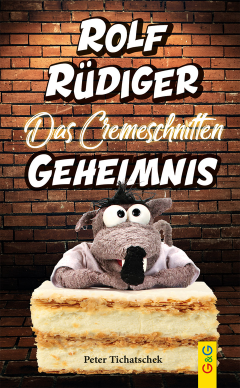 Rolf Rüdiger - Das Cremeschnitten-Geheimnis - Peter Tichatschek