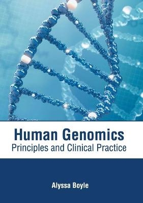 Human Genomics: Principles and Clinical Practice - 