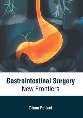 Gastrointestinal Surgery: New Frontiers - 