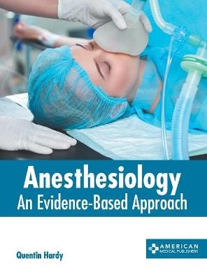 Anesthesiology: An Evidence-Based Approach - 