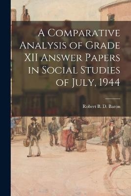 A Comparative Analysis of Grade XII Answer Papers in Social Studies of July, 1944 - 