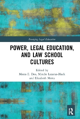 Power, Legal Education, and Law School Cultures - 