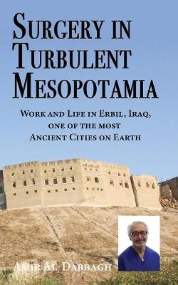 Surgery in Turbulent Mesopotamia - Amir Al-Dabbagh