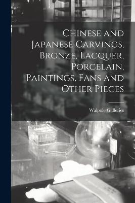 Chinese and Japanese Carvings, Bronze, Lacquer, Porcelain, Paintings, Fans and Other Pieces - 