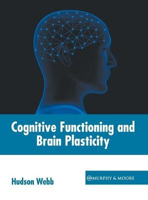 Cognitive Functioning and Brain Plasticity - 