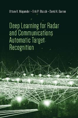 Modern Machine Learning Algorithms for Radar and Communications - Uttam Majumder, Erik Blasch, David Garren