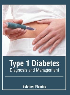 Type 1 Diabetes: Diagnosis and Management - 