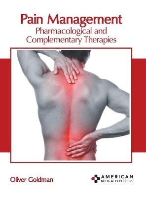 Pain Management: Pharmacological and Complementary Therapies - 