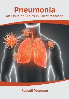 Pneumonia: An Issue of Clinics in Chest Medicine - 