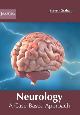 Neurology: A Case-Based Approach - 