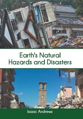 Earth's Natural Hazards and Disasters - 