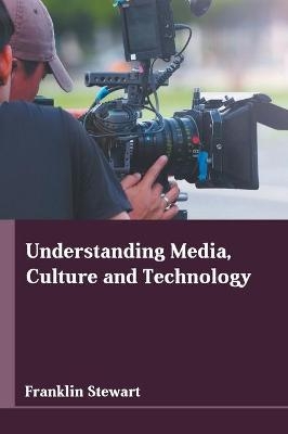 Understanding Media, Culture and Technology - 