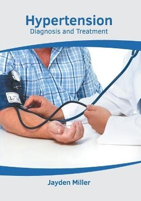 Hypertension: Diagnosis and Treatment - 