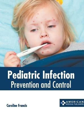 Pediatric Infection: Prevention and Control - 