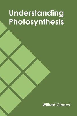 Understanding Photosynthesis - 