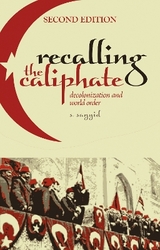 Recalling the Caliphate - Sayyid, S.