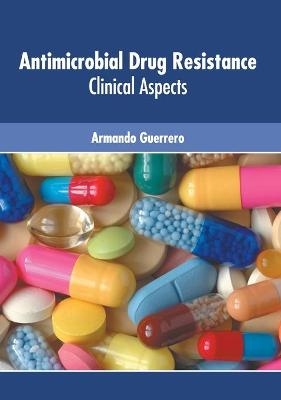 Antimicrobial Drug Resistance: Clinical Aspects - 