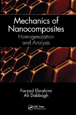 Mechanics of Nanocomposites - Farzad Ebrahimi, Ali Dabbagh