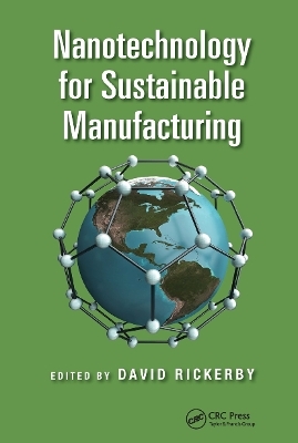 Nanotechnology for Sustainable Manufacturing - 