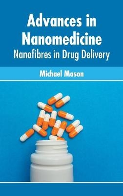 Advances in Nanomedicine: Nanofibres in Drug Delivery - 