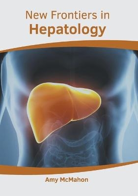 New Frontiers in Hepatology - 