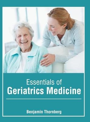 Essentials of Geriatrics Medicine - 