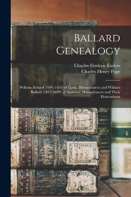 Ballard Genealogy - Charles Frederic 1848-1900 Farlow, Charles Henry 1841-1918 Pope