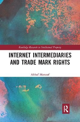 Internet Intermediaries and Trade Mark Rights - Althaf Marsoof