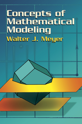 Concepts of Mathematical Modeling -  Walter J. Meyer