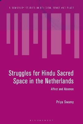 Struggles for Hindu Sacred Space in the Netherlands - Priya Swamy