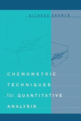 Chemometric Techniques for Quantitative Analysis - Richard Kramer